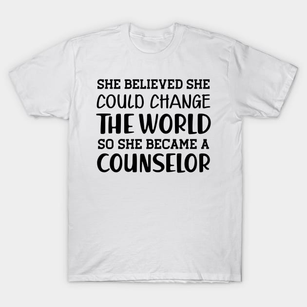 Counselor - She believe could change the world T-Shirt by KC Happy Shop